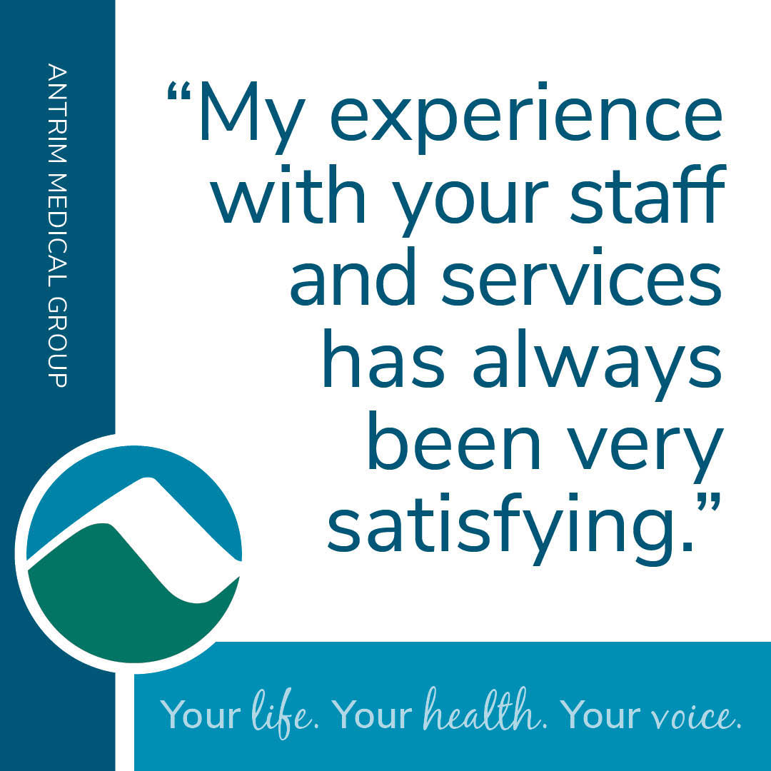 A quote reads, “My experience with your staff and services has always been very satisfying.” Blue and white design includes Antrim Medical Group branding and the Monadnock Community Hospital logo. Tagline at bottom: "Your life. Your health. Your voice."