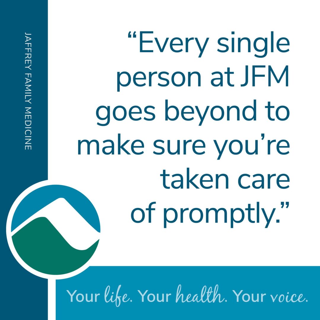 A quote reads, “Every single person at JFM goes beyond to make sure you’re taken care of promptly.” Blue and white design includes Jaffrey Family Medicine branding and the MCH logo. Tagline at bottom: "Your life. Your health. Your voice."