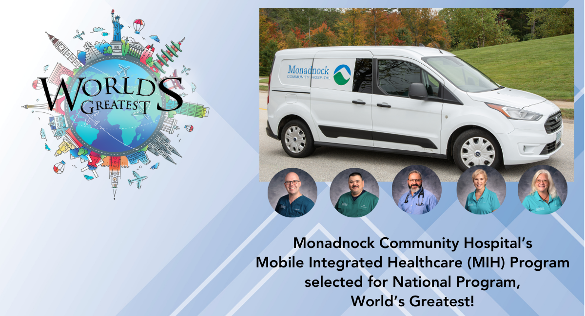Monadnock Community Hospitals Mobile Integrated Healthcare (MIH) Program selected for National Program Worlds Greatest