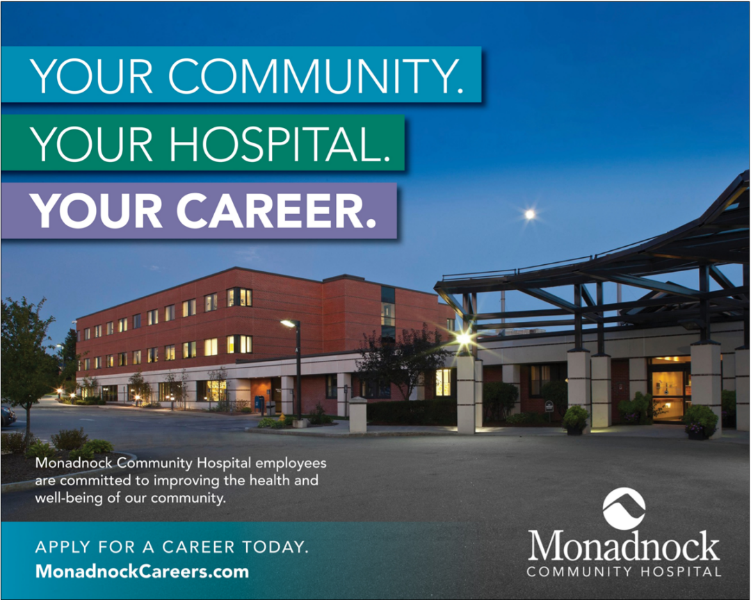 Your community Your hospital Your career Monadnock Community Hospital employees are committed to improving the health and well-being of our community Apply for a career today