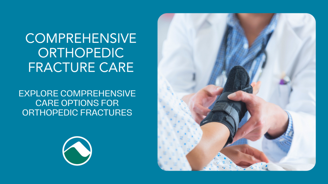 A close-up of a doctor’s hands wrapping a black orthopedic brace around a patient's forearm. The patient is wearing a hospital gown. The text overlay reads: "Comprehensive Orthopedic Fracture Care."