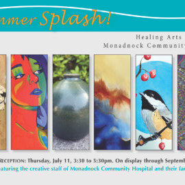 Colorful promotional graphic for the 'Summer Splash!' Healing Arts Gallery opening at Monadnock Community Hospital. Features six vibrant pieces of art including a lion mosaic, a colorful abstract portrait, a ceramic pot, an abstract landscape, a bird illustration, and a detailed mandala. The event details are listed below: Opening Reception: Thursday, July 11, 3:30 to 5:30 pm. On display through September 25, 2024. Featuring the creative staff of Monadnock Community Hospital and their families.