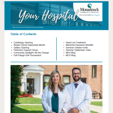 Monadnock Community Hospital newsletter cover titled 'Your Hospital.' The header includes the Monadnock Community Hospital logo and tagline 'Your life. Your health. Your hospital.' Below, the Table of Contents lists various articles, including topics like cardiology, breast cancer awareness, a gallery opening, and a Parkinson support group. An image of two healthcare professionals, a male and female, both in white lab coats, stands outside the hospital in the lower half of the page