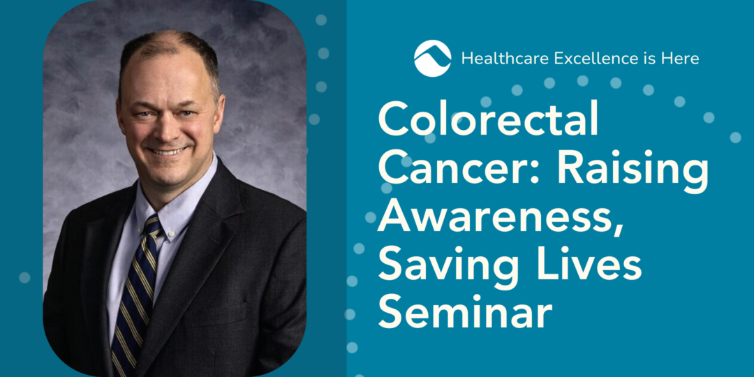 Headshot of Dr. Michael J. Gilbert, gastroenterologist, smiling in a suit against a blue background. Text reads 'Healthcare Excellence is Here - Colorectal Cancer: Raising Awareness, Saving Lives Seminar