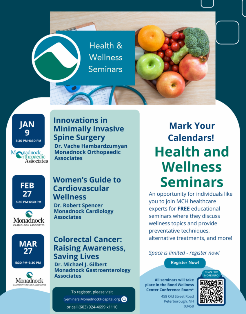 A promotional flyer for Monadnock Community Hospital's Health & Wellness Seminars featuring topics such as 'Innovations in Minimally Invasive Spine Surgery' on January 9, 'Women’s Guide to Cardiovascular Wellness' on February 27, and 'Colorectal Cancer: Raising Awareness, Saving Lives' on March 27. The flyer includes event times, 5:30 PM - 6:30 PM, and the location at the Bond Wellness Center Conference Room in Peterborough, NH. Registration details and a QR code for more information are provided