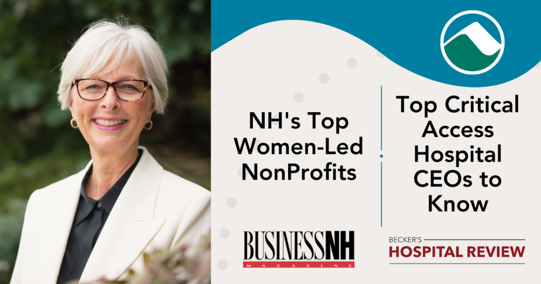 A professional woman with white hair, glasses, and a white blazer smiles in an outdoor setting. To the right, text reads 'NH's Top Women-Led NonProfits' and 'Top Critical Access Hospital CEOs to Know,' accompanied by the logos for Business NH Magazine and Becker's Hospital Review. The background features a teal and white design with a circular logo depicting a mountain