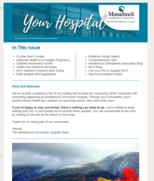 Monadnock Community Hospital’s 'Your Hospital' e-newsletter cover, featuring a list of articles including a letter from CEO Cyndee, Diabetes Awareness Month, Health and Wellness Seminars, and the Brilliance Virtual Gallery. The newsletter aims to keep the community connected with updates on health tips, events, and hospital news. A warm welcome message is included from the MCH team, along with a scenic autumn photo of a mountain landscape