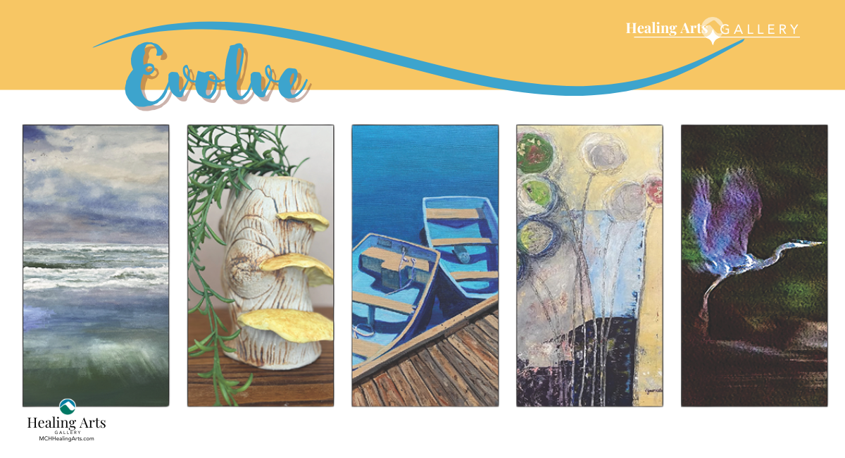Promotional banner for the EVOLVE art exhibition at Monadnock Community Hospital’s Healing Arts Gallery. The design features the word “Evolve” in a stylized blue and gray script. Below are five featured artworks: a seascape painting, a ceramic sculpture with yellow shelf mushrooms and greenery, a painting of two blue rowboats on water, an abstract floral piece with textured circles, and a digital artwork of a heron in flight against a dark background.