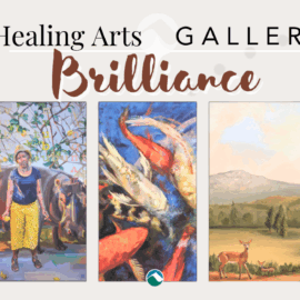 Banner for the “Brilliance” exhibition at the Healing Arts Gallery featuring a sunflower painting, a portrait of a woman with oxen, vibrant koi fish, a serene Mount Monadnock landscape with deer, and ceramic kangaroo sculptures.