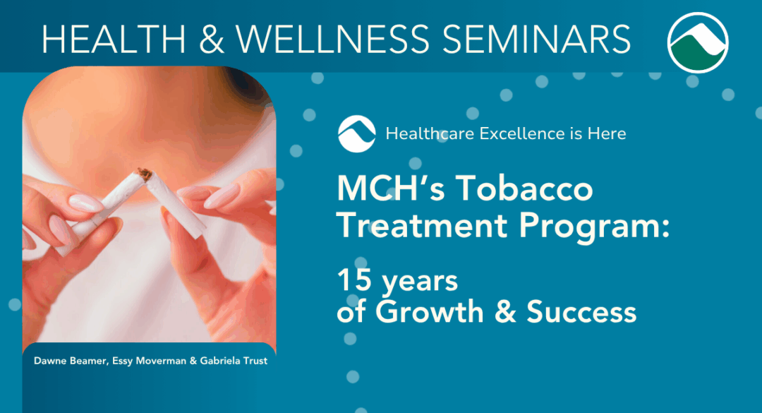 Graphic for Monadnock Community Hospital’s Health & Wellness Seminars featuring the title “MCH’s Tobacco Treatment Program: 15 years of Growth & Success.” Includes presenters Dawne Beamer, Essy Moverman, and Gabriela Trust. Background is blue with dot accents, MCH logo, and placeholder image space. 