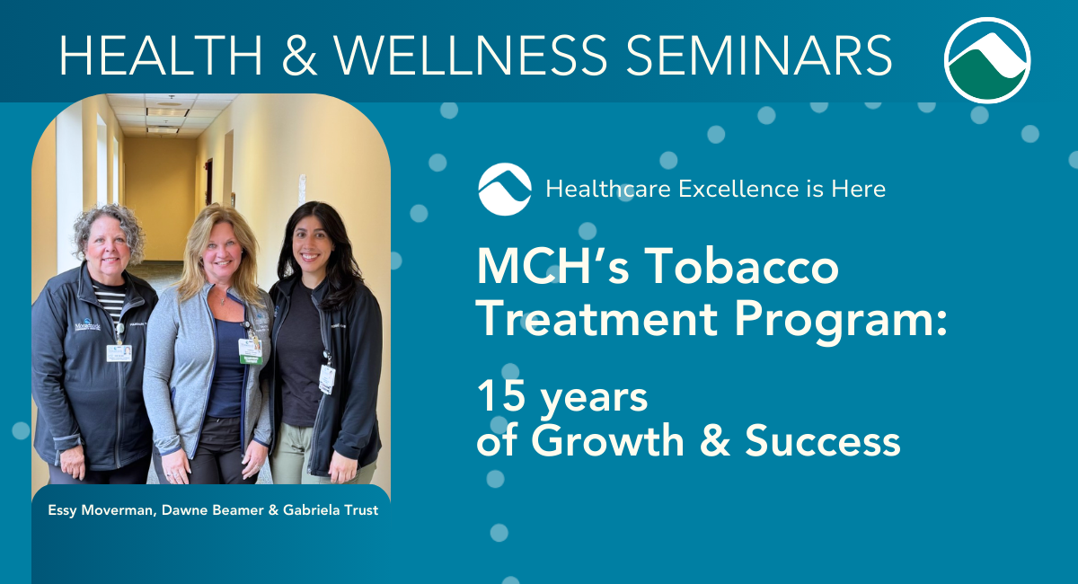 Graphic for Monadnock Community Hospital’s Health & Wellness Seminars featuring the title “MCH’s Tobacco Treatment Program: 15 years of Growth & Success.” Includes presenters Dawne Beamer, Essy Moverman, and Gabriela Trust. Background is blue with dot accents, MCH logo, and placeholder image space.