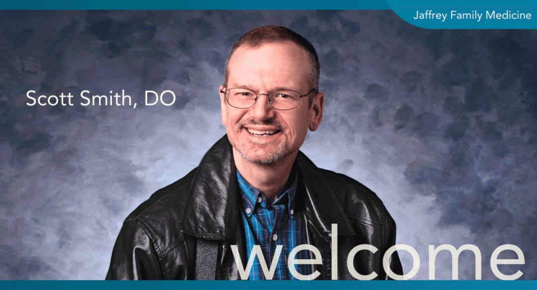 Welcome Dr. Scott Smith to Jaffrey Family Medicine