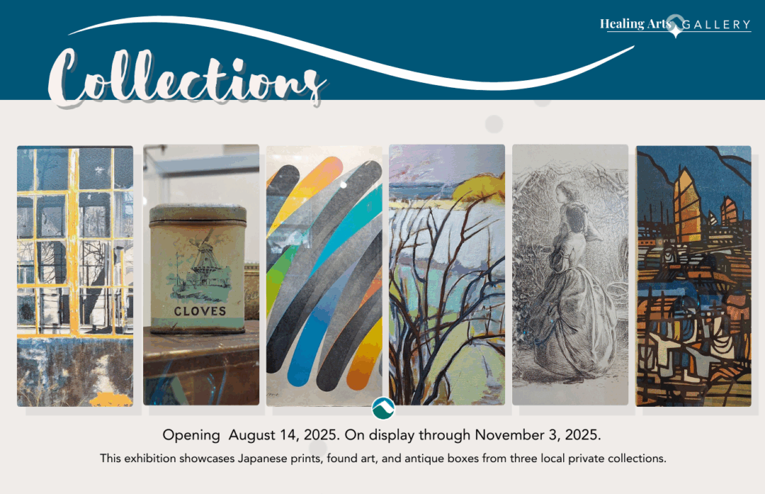 Postcard design for Collections exhibition at the Healing Arts Gallery. Includes title text, exhibition dates August 14 – November 3, 2025, and six artwork panels featuring prints, paintings, and antique objects