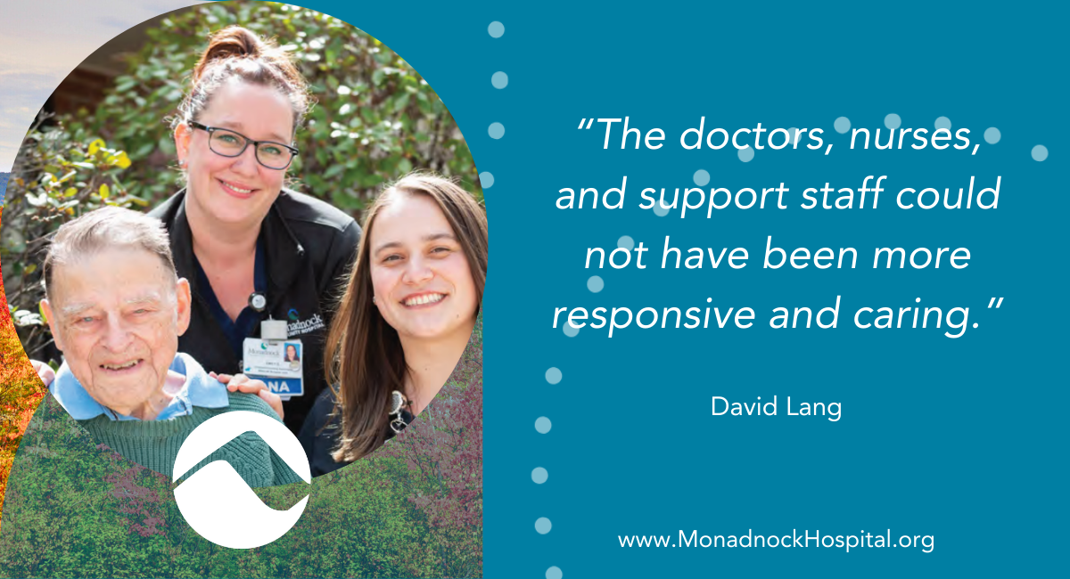 Photo of David Lang with two MCH staff. Quote: “The doctors, nurses, and support staff could not have been more responsive and caring.”