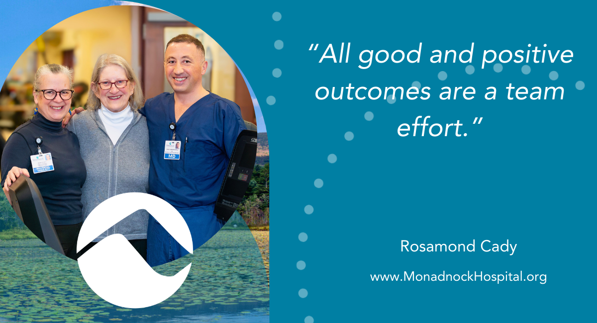 Rosamond Cady standing with members of her care team at Monadnock Community Hospital, smiling together, highlighting collaborative care and rehabilitation support.