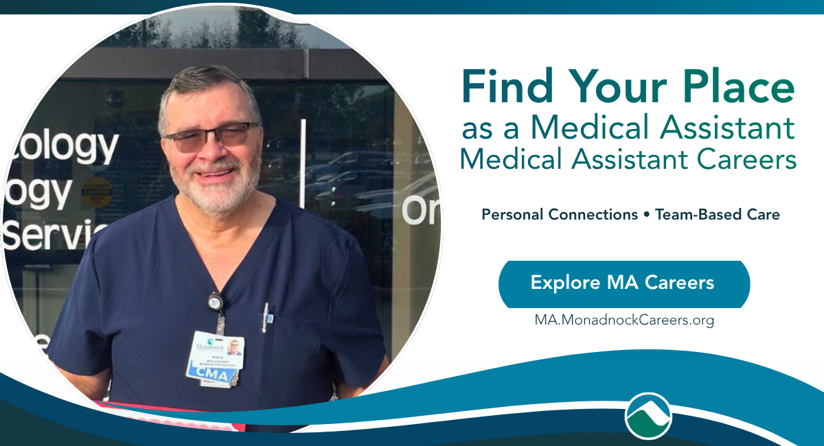 MCH Certified Medical Assistant smiling in navy scrubs outside a medical office. Text reads: Find Your Place as a Medical Assistant. Medical Assistant Careers. Personal Connections • Team-Based Care. Explore MA Careers at MA.MonadnockCareers.org.