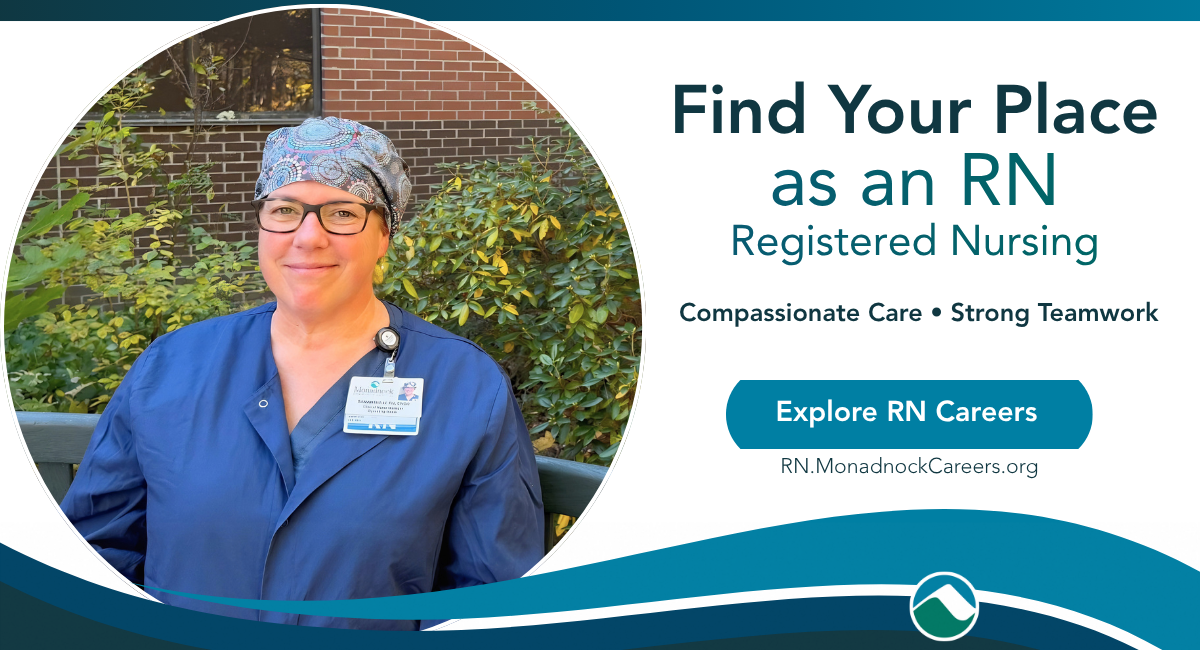 MCH registered nurse smiling outdoors in blue scrubs and a patterned surgical cap. Text reads: Find Your Place as an RN. Registered Nursing. Compassionate Care • Strong Teamwork. Explore RN Careers at RN.MonadnockCareers.org.